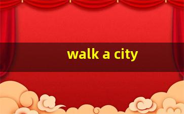 walk a city